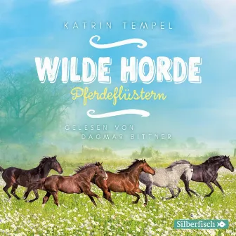 Wilde Horde 2: Pferdeflüstern by Dagmar Bittner