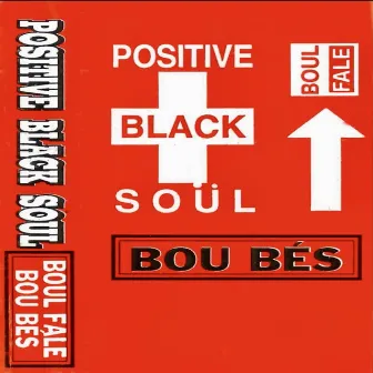 Boul Fale Bu Bés by Positive Black Soul