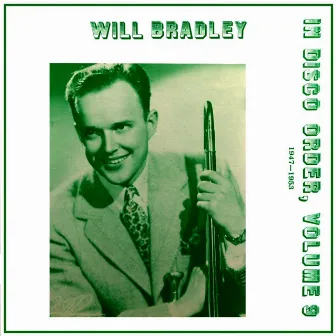 In Disco Order, Vol. 9 by Will Bradley And His Orchestra