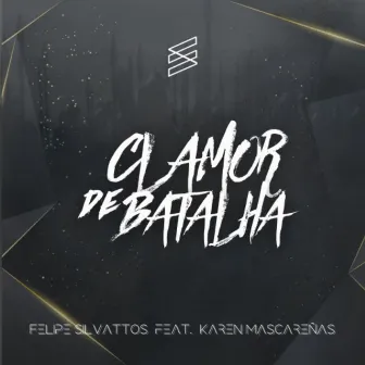 Clamor de Batalha by Felipe Silvattos