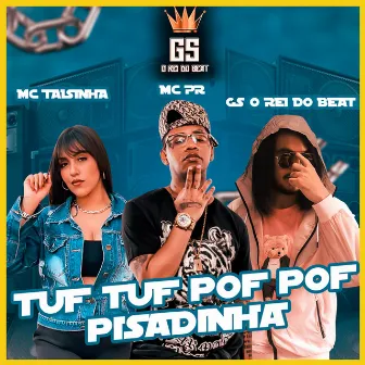 Tuf Tuf Pof Pof (Pisadinha) by MC Taisinha