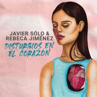 Disturbios en el Corazón by Javier Sólo