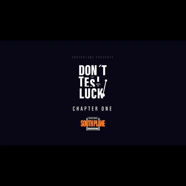 Don,t test luck Chapter One - One Track