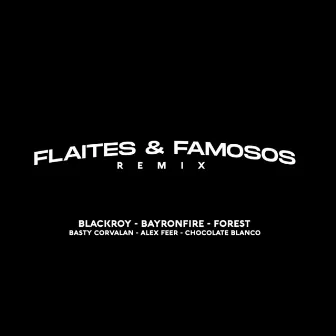 Flaites y Famosos Remix by BlackRoy