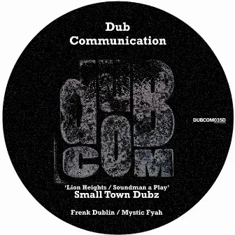 Lion Heights / Soundman a Play by SmallTown Dubz