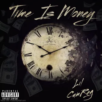 Time Is Money by Lil CumRag