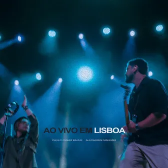 Ao Vivo em Lisboa by Alexandre Magnani