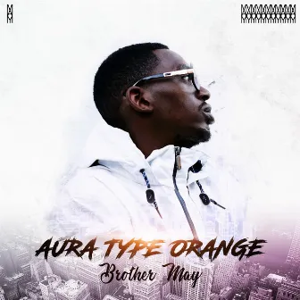 Aura Type Orange by Brother May