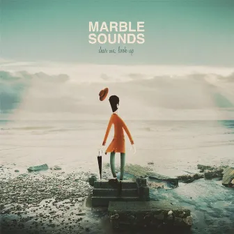 Dear Me, Look Up by Marble Sounds