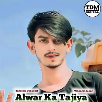 Alwar Ka Tajiya by Waseem Noor