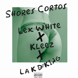 Shores Cortos by K-LEEZ