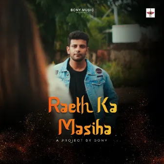 Raeth ka masiha by Bony