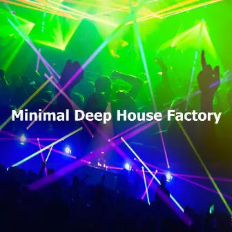 Minimal Deep House Factory by Minimal House Nation