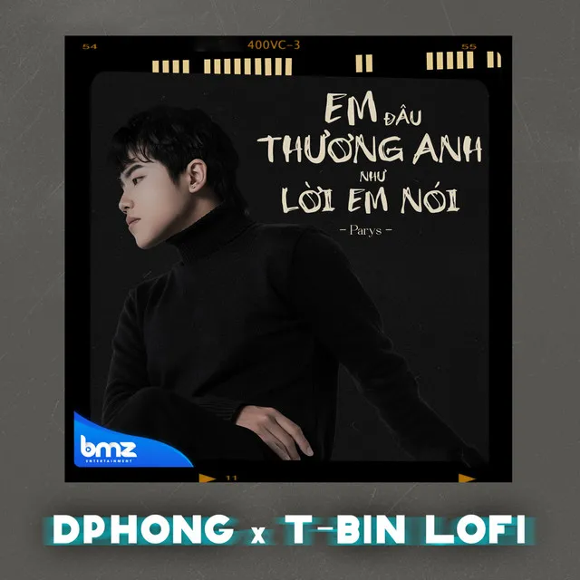 Em Đâu Thương Anh Như Lời Em Nói - DPhong feat. T-Bin Lofi