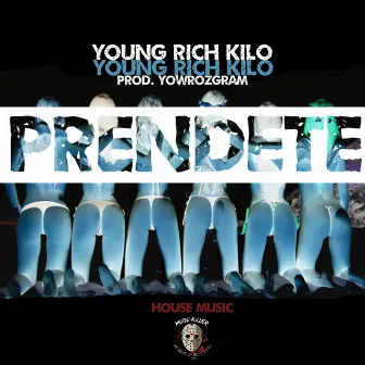 Prendete by YOUNG RICH KILO