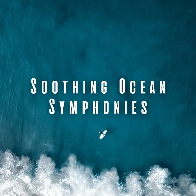 Soothing Ocean Symphonies