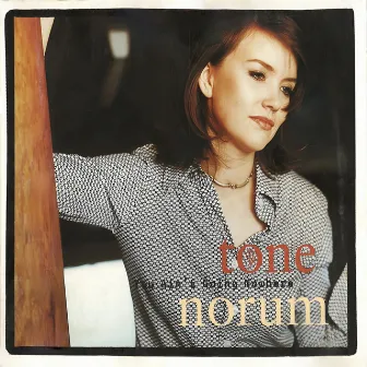 You Ain't Going Nowhere by Tone Norum