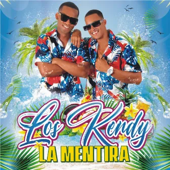 La Mentira by Los Kendy