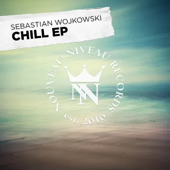 Chill EP by Sebastian Wojkowski