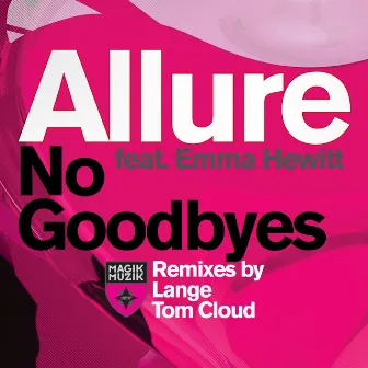 No Goodbyes (Remixes) by Allure