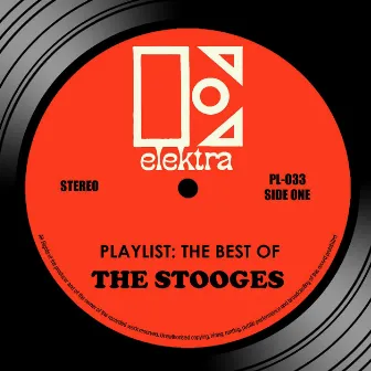 Playlist: The Best of the Stooges by The Stooges