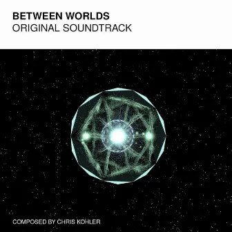 Between Worlds (Original Game Soundtrack) by Chris Kohler