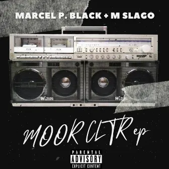 Moor CLTR - EP by Marcel P. Black