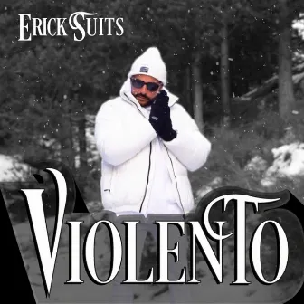 Violento by Erick Suits