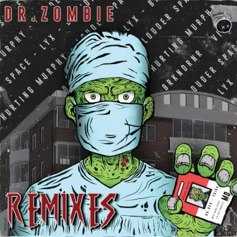 Dr.Zombie (Remixes) by Yaiba