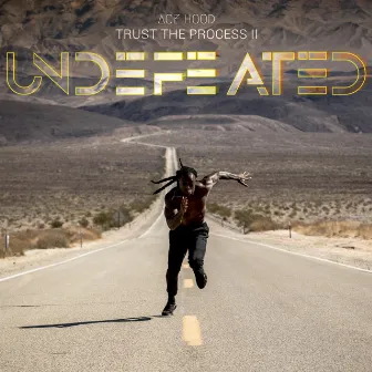 Trust the Process II: Undefeated by Ace Hood