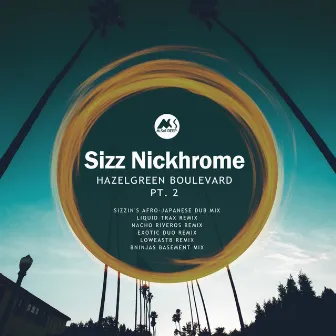 Hazelgreen Boulevard, Pt. 2 by Sizz Nickhrome