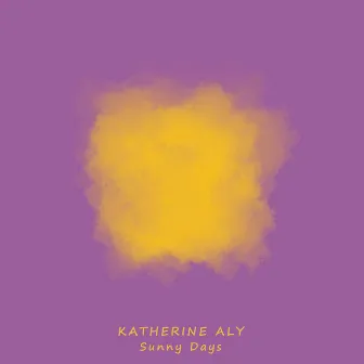 Sunny Days by Katherine Aly