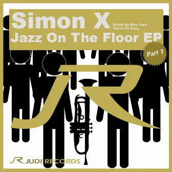 Jazz On The Floor Part 1 by Simon X