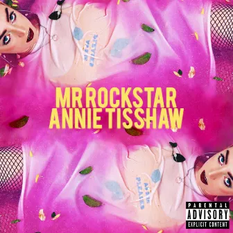 Mr Rockstar by Annie Tisshaw