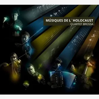 Músiques de L'Holocaust by Quartet Brossa