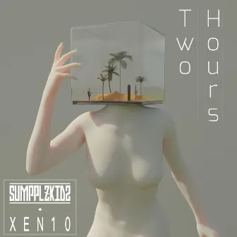 Two Hours by SumPPLzKids