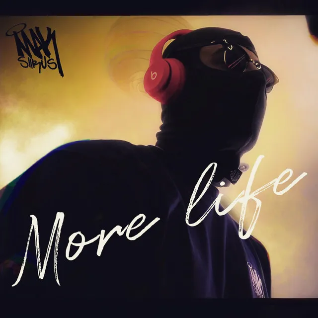 More Life