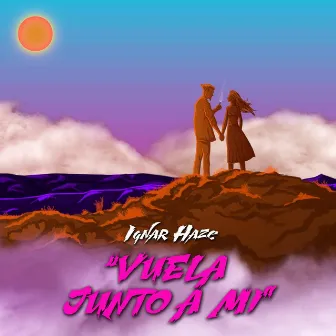 Vuela Junto a Mi by Ignar Haze