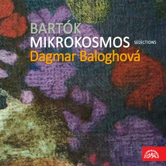 Bartók: Mikrokosmos / Selections by Dagmar Baloghova