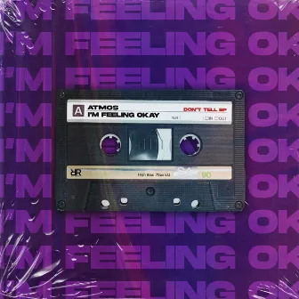 I'm Feeling Okay by ATMOS