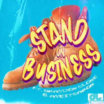 Stand On Business by Dj Teddy