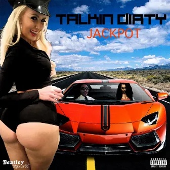 Talkin Dirty by Jackpot