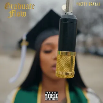 Graduate Flow by Pretty Brayah