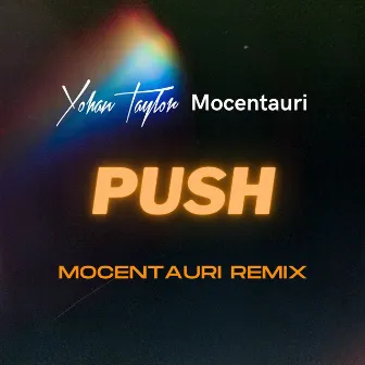 Push (Mocentauri Remix) by Yohan Taylor