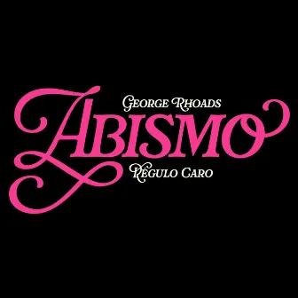 Abismo by George Rhoads