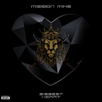 Biggest Heart by Mission Mike