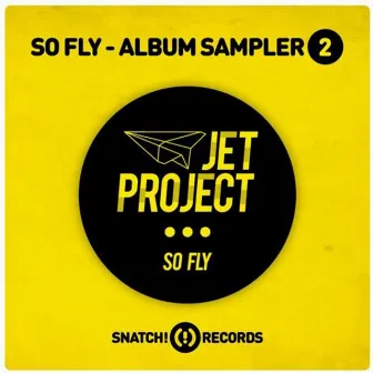 So Fly Album Sampler 2 by Jet Project