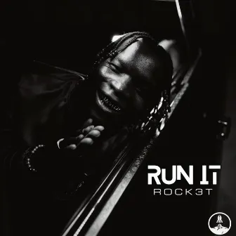 Run It by Rock3t