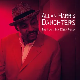 Daughters (The Black Bar 2Step Redux) by Allan Harris