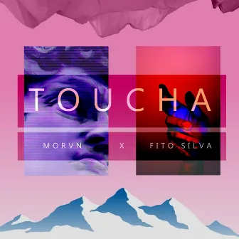 Toucha by Fito Silva